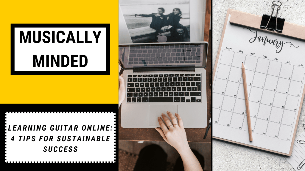 Learning Guitar Online: 4 Tips for Sustainable&nbsp;Success